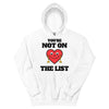 You're Not On The List -- Unisex Hoodie