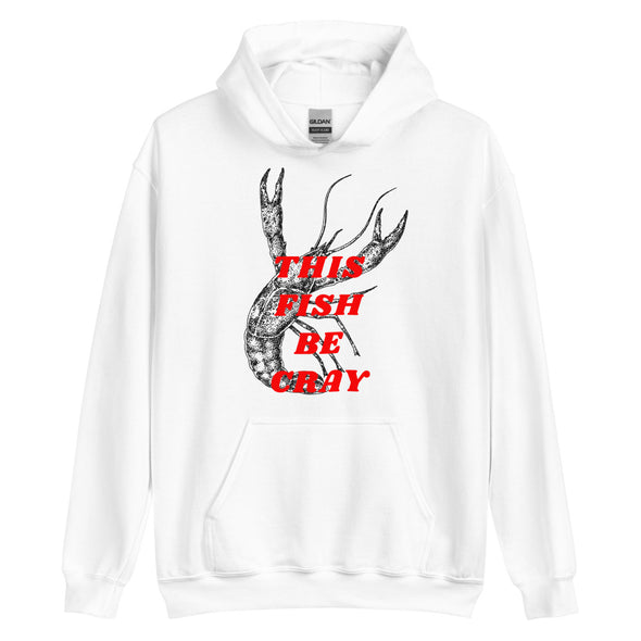 This Fish Be Cray -- Unisex Hoodie