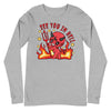 See You In Hell -- Unisex Long Sleeve Tee