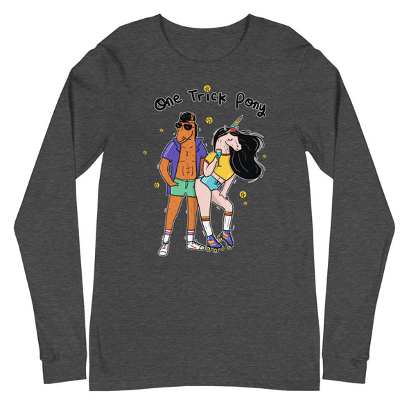 One Trick Pony -- Unisex Long Sleeve Tee