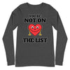You're Not On The List -- Unisex Long Sleeve Tee