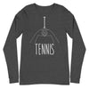 I Heart Tennis -- Unisex Long Sleeve Tee