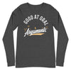 Good At Oral Arguments -- Unisex Long Sleeve Tee