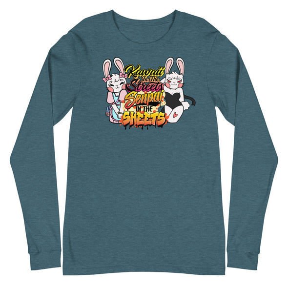 Kawaii In The Streets Senpai In The Sheets -- Unisex Long Sleeve Tee
