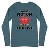 You're Not On The List -- Unisex Long Sleeve Tee