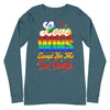 Love Wins Except For Me I'm Single -- Long Sleeve Tee