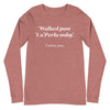 Walked Past La Perla Today -- Unisex Long Sleeve Tee