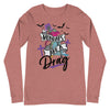 Mondays Are A Drag -- Long Sleeve Tee