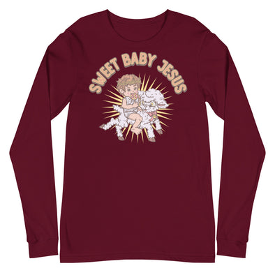 Sweet Baby Jesus -- Unisex Long Sleeve Tee
