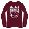 Don't Hate Monosodium Glutamate -- Unisex Long Sleeve Tee