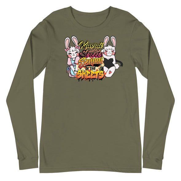 Kawaii In The Streets Senpai In The Sheets -- Unisex Long Sleeve Tee
