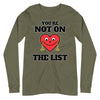 You're Not On The List -- Unisex Long Sleeve Tee