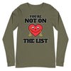 You're Not On The List -- Unisex Long Sleeve Tee