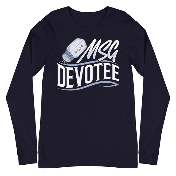 MSG Devotee -- Unisex Long Sleeve Tee
