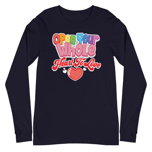 Open Your Whole --  Long Sleeve Tee