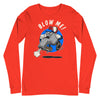 Blow Me! -- Long Sleeve Tee