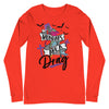Mondays Are A Drag -- Long Sleeve Tee