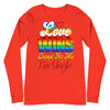 Love Wins Except For Me I'm Single -- Long Sleeve Tee