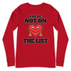You're Not On The List -- Unisex Long Sleeve Tee