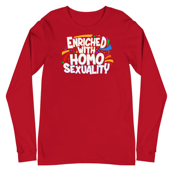 Enriched With Homosexuality -- Long Sleeve Tee