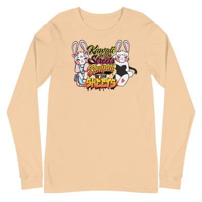 Kawaii In The Streets Senpai In The Sheets -- Unisex Long Sleeve Tee