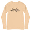 One Of My Finest Hours -- Unisex Long Sleeve Tee