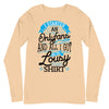 I Started An Onlyfans And All I Got Was This Lousy T-shirt -- Long Sleeve Tee