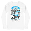 I Started An Onlyfans And All I Got Was This Lousy T-shirt -- Long Sleeve Tee