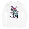 Mondays Are A Drag -- Long Sleeve Tee