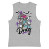 Mondays Are A Drag -- Muscle Shirt