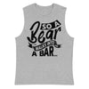 So A Bear Walks Into A Bar -- Muscle Shirt