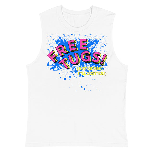 Free Tugs! -- Muscle Shirt