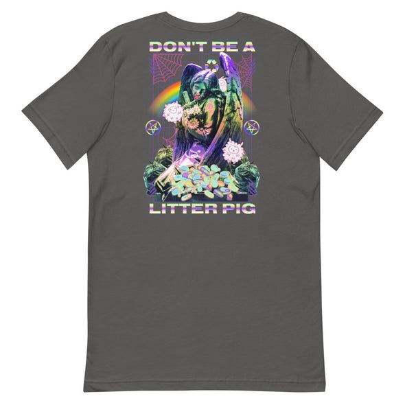 Don't Be A Litter Pig -- Short-Sleeve Unisex T-Shirt