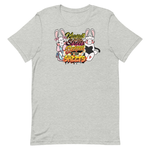 Kawaii In The Streets Senpai In The Sheets -- Short-Sleeve Unisex T-Shirt