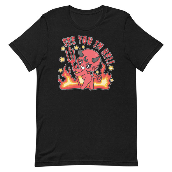 See You In Hell -- Short-Sleeve Unisex T-Shirt