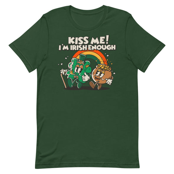 Kiss Me I'm Irish Enough -- Short-Sleeve Unisex T-Shirt