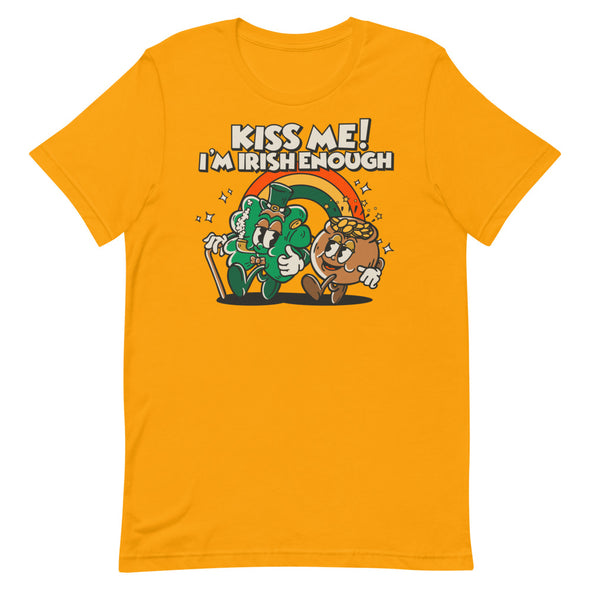 Kiss Me I'm Irish Enough -- Short-Sleeve Unisex T-Shirt