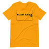 Plan Ahead -- Short-Sleeve Unisex T-Shirt
