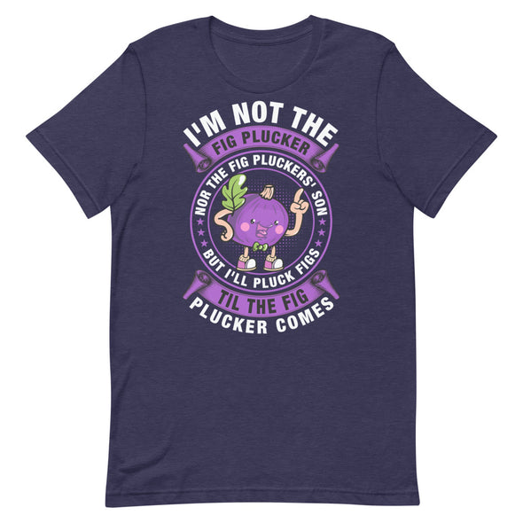 Fig Plucker -- Short-Sleeve Unisex T-Shirt