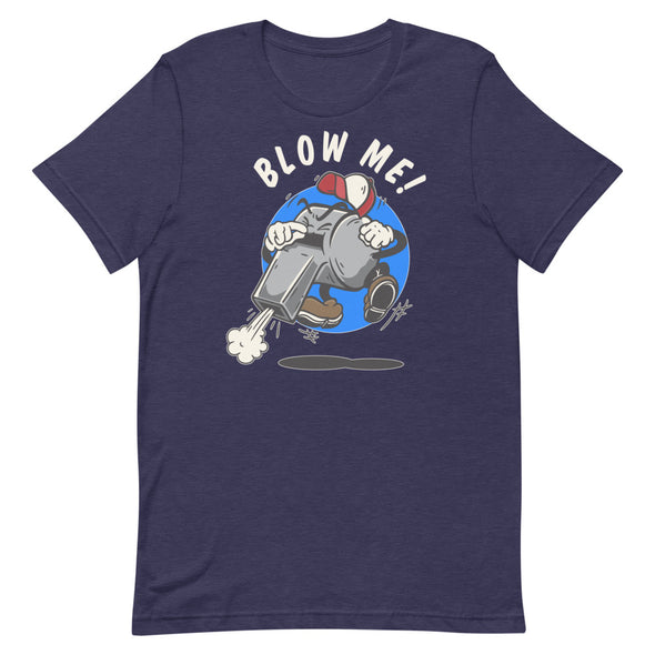 Blow Me! -- Short-sleeve T-shirt