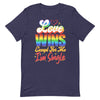 Love Wins Except For Me I'm Single -- Short-sleeve T-shirt