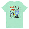 Hold On Let Me Over Think This -- Short-Sleeve Unisex T-Shirt