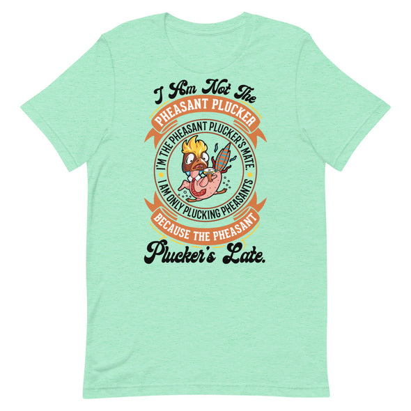 Pheasant Plucker -- Short-Sleeve Unisex T-Shirt