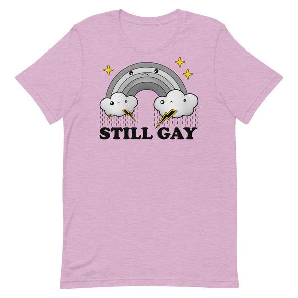 Still Gay -- Short-Sleeve T-Shirt