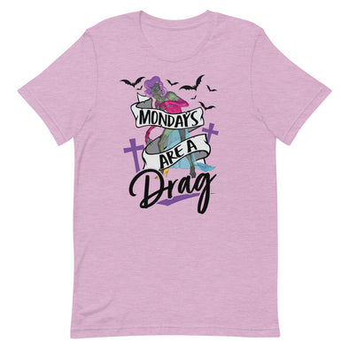 Mondays Are A Drag -- Short-sleeve T-shirt