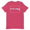 Plan Ahead -- Short-Sleeve Unisex T-Shirt