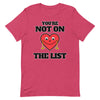 You're Not On The List -- Short-Sleeve Unisex T-Shirt