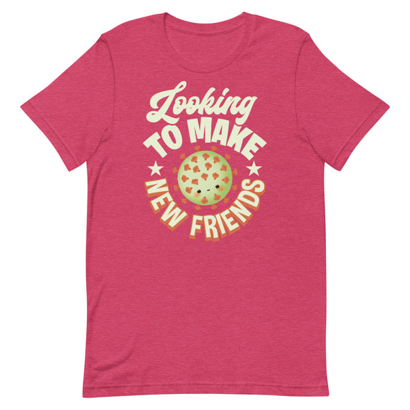 Looking To Make New Friends -- Short-Sleeve Unisex T-Shirt