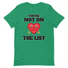 You're Not On The List -- Short-Sleeve Unisex T-Shirt