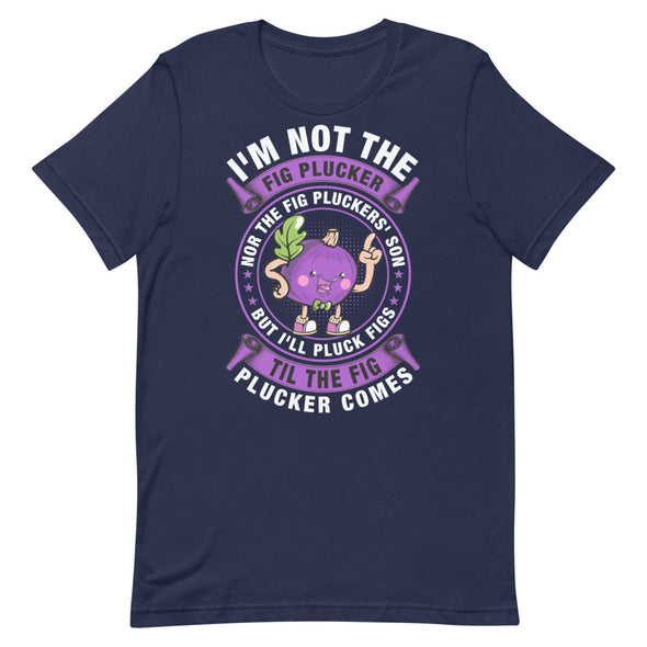 Fig Plucker -- Short-Sleeve Unisex T-Shirt